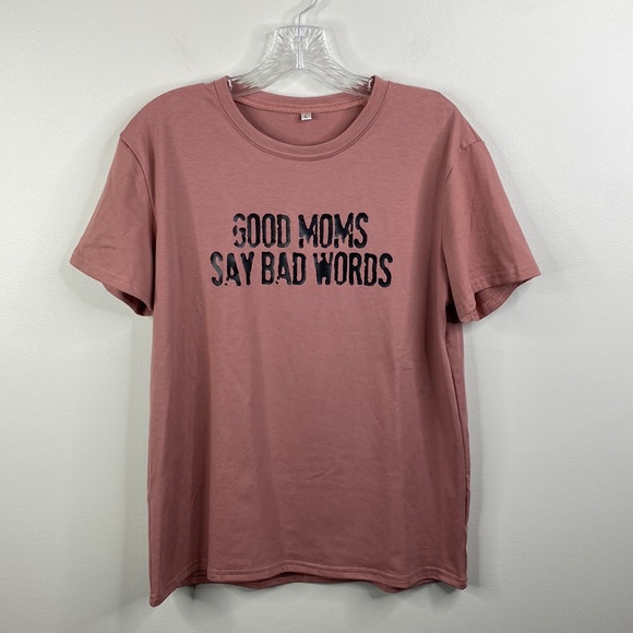 Tops - Good Moms Say Bad Words Short Sleeve T-Shirt in Dusty Rose